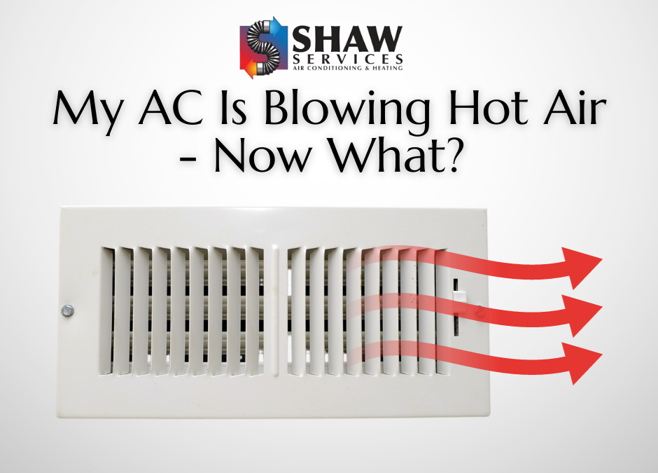 My AC Is Blowing Hot Air – Now What?